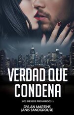 Dylan Martins & Janis Sandgrouse - Los deseos prohibidos 02 - Verdad que condena.jpg