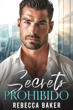 Rebecca Baker - Confesiones de bebés 04 - Secreto prohibido.jpg Rebecca Baker - Confesiones de bebés 04 - Secreto prohibido.jpg
