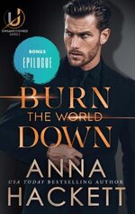 Anna Hackett - Unsanctioned 1.5 - Burn the World Down - Epílogo.jpg