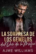Ajme Williams - The Naughty List. Mafia Edition 03 - La sorpresa de los gemelos del Don de la ...jpg