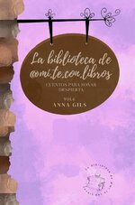 Anna Gils - La biblioteca de @mi.te.con.libros 06 - Cuentos para soñar despierta.jpg