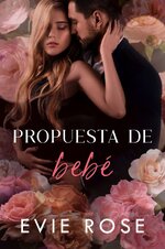 Evie Rose - Marrying the Boss 02 - Propuesta De Bebé.jpg