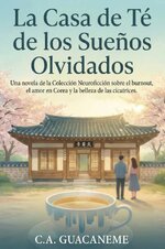C.A. Guacaneme - Colección Neuroficción 03 - La Casa de Té de los Sueños Olvidados.jpg