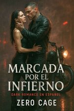 Zero Cage - Crónicas del Deseo Prohibido 01 - Marcada por el infierno.jpg