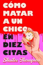 Shailee Thompson - Como matar a un chico en diez citas.jpg