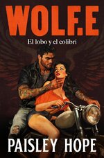 Paisley Hope - Los Soldados de Bedlam 01 - Wolf.E. El lobo y el colibri.jpg