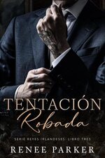 Renee Parker - Reyes Irlandeses 03 - Tentación robada.jpg