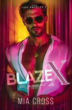 Mia Cross - Los Ángeles 03 - Blaze X - Bajo la máscara del deseo.jpg