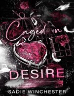 Sadie Winchester - Caged in Desire.jpg