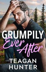 Teagan Hunter - Stick Taps 01 - Grumpily Ever After.jpg