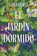 Carla Gracia - El jardín dormido.jpg