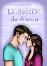 Susana Rubio - Alexia 03 - La elección de Alexia.jpg