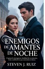 Steven J. Ruiz - Enemigos de día, amantes de noche.jpg