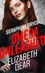 Elizabeth Dear - Dylan St. James Omegaverse 03 - Seraphina Bryce. Omega Unleashed.jpg