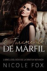 Nicole Fox - Novikov Bratva 02 - Juramento de Marfil.jpg