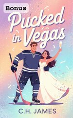 C.H. James - Iron Ridge Icehawks 0.5 - Pucked in Vegas Bonus.jpg