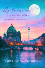 Laura García-Martín - Alexandra y Jon 02 - La luna en tu mirada.jpg