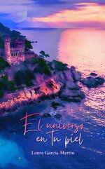 Laura García-Martín - Alexandra y Jon 03 - El universo en tu piel.jpg