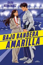 Sara Hernandez - Bajo bandera amarilla.jpg