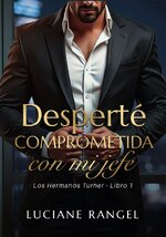 Luciane Rangel - Los hermanos Turner 01 - Desperté comprometida con mi jefe.jpg