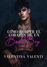 Valentina Valenti - Cómo romper el corazón de un bad boy.jpg
