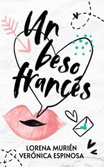 Lorena Murién, Verónica Espinosa - Un beso francés.jpg