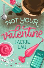 Jackie Lau - Not Your Valentine.jpg