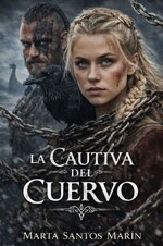 Marta Santos Marín - Crónicas de Hrafnheim 01 - La cautiva del Cuervo.jpg