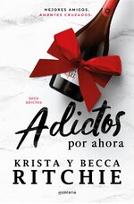 Krista & Becca Ritchie - Addicted World 03 - Addicted For Now.jpg
