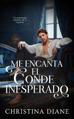 Christina Diane - Enamorando a las bellezas 01 - Me encanta el conde inesperado.jpg