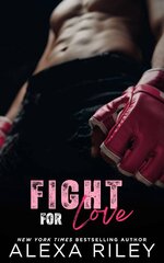 Alexa Riley - Fight for Love.jpg