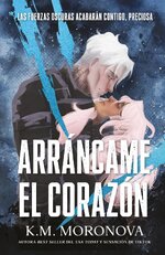 K. M. Moronova - Dark Forces 01 - Arráncame el corazón.jpg