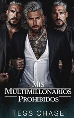 Tess Chase - Mis multimillonarios prohibidos.jpg