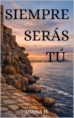 Diana H - Siempre serás tú.jpg