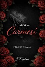 J F Yohiro - Pólvora y Llamas 01 - El sabor del carmesí.jpg