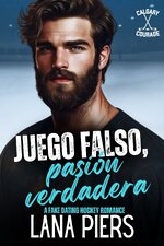 Lana Piers - Calgary Courage 02 - Juego falso, pasión verdadera.jpg