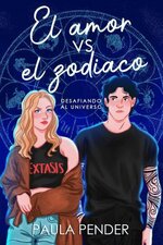 Paula Pender - El amor vs el zodiaco.jpg