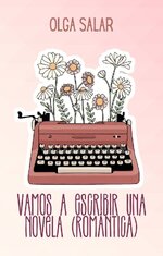 Olga Salar - Vamos A Escribir Una Novela.jpg