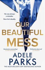 Adele Parks - Our Beautiful Mess.jpg
