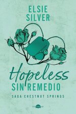 Elsie Silver - Chestnut Springs 05 - Hopeless. Sin remedio.jpg