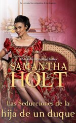 Samantha Holt - La sociedad investigadora de la duquesa 04 - Las Seducciones de la hija de un ...jpg