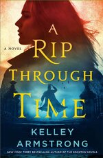 Kelley Armstrong - A Rip Through Time 01 - A Rip Through Time.jpg