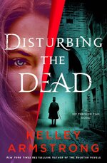 Kelley Armstrong - A Rip Through Time 03 - Disturbing The Death.jpg