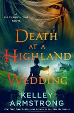Kelley Armstrong - A Rip Through Time 04 - Death At Highland Wedding.jpg