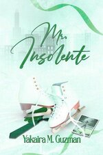 Yakaira Guzman - Mr. Insolente.jpg