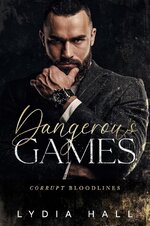 Lydia Hall - Corrupt Bloodlines 01 - Dangerous Games.jpg
