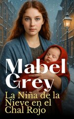 Mabel Grey - La Niña de la Nieve en el Chal Rojo.jpg