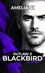 Amelia S. - Outlaw 03 - Blackbird.jpg Amelia S. - Outlaw 03 - Blackbird.jpg
