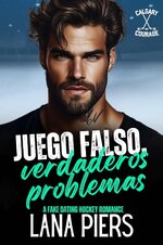 Lana Piers - Calgary Courage 04 - Juego falso, verdaderos problemas.jpg