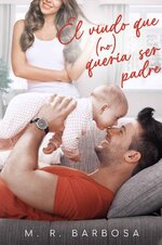 M. R. Barbosa - El viudo que (no) quería ser padre.jpg